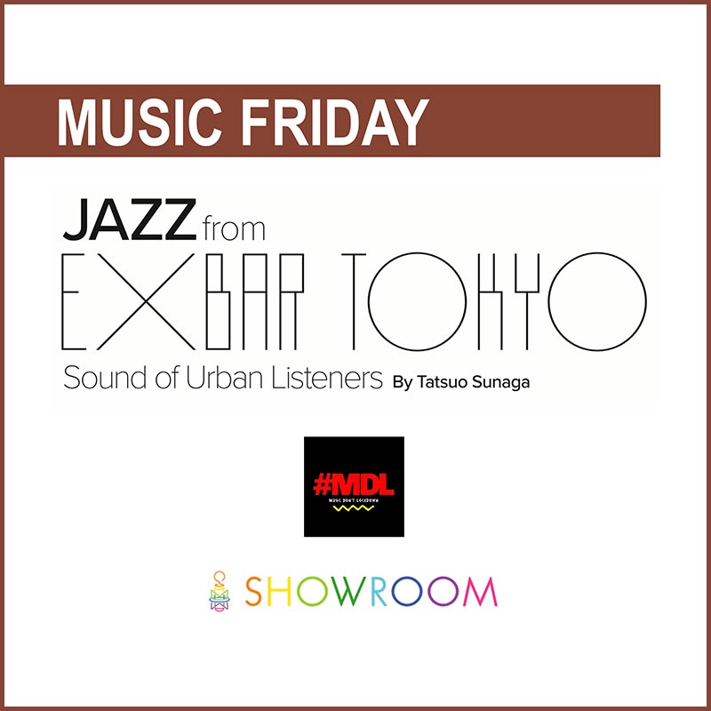 MUSIC FRIDAY~JAZZ from EXBAR TOKYO