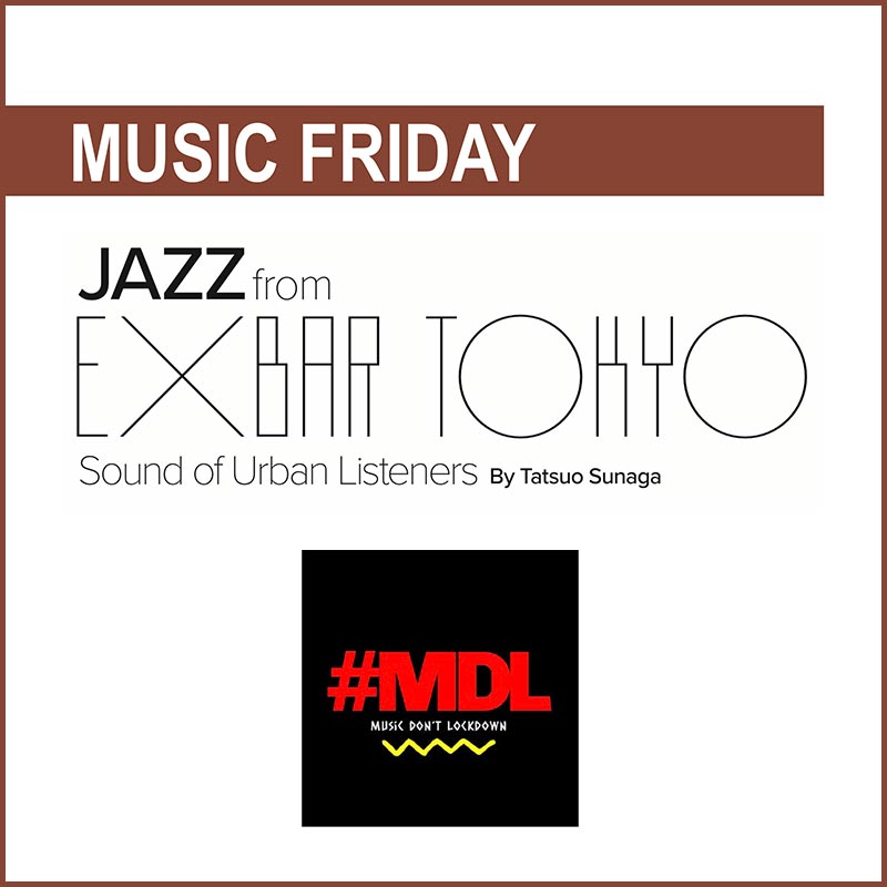 MUSIC FRIDAY~JAZZ from EXBAR TOKYO