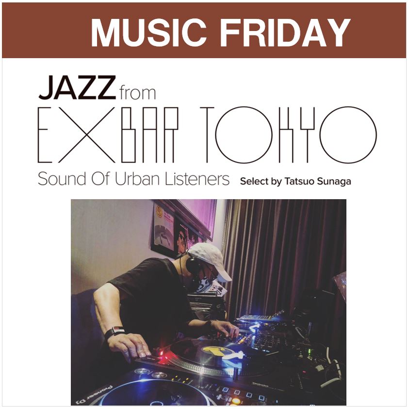 MUSIC FRIDAY~JAZZ from EXBAR TOKYO